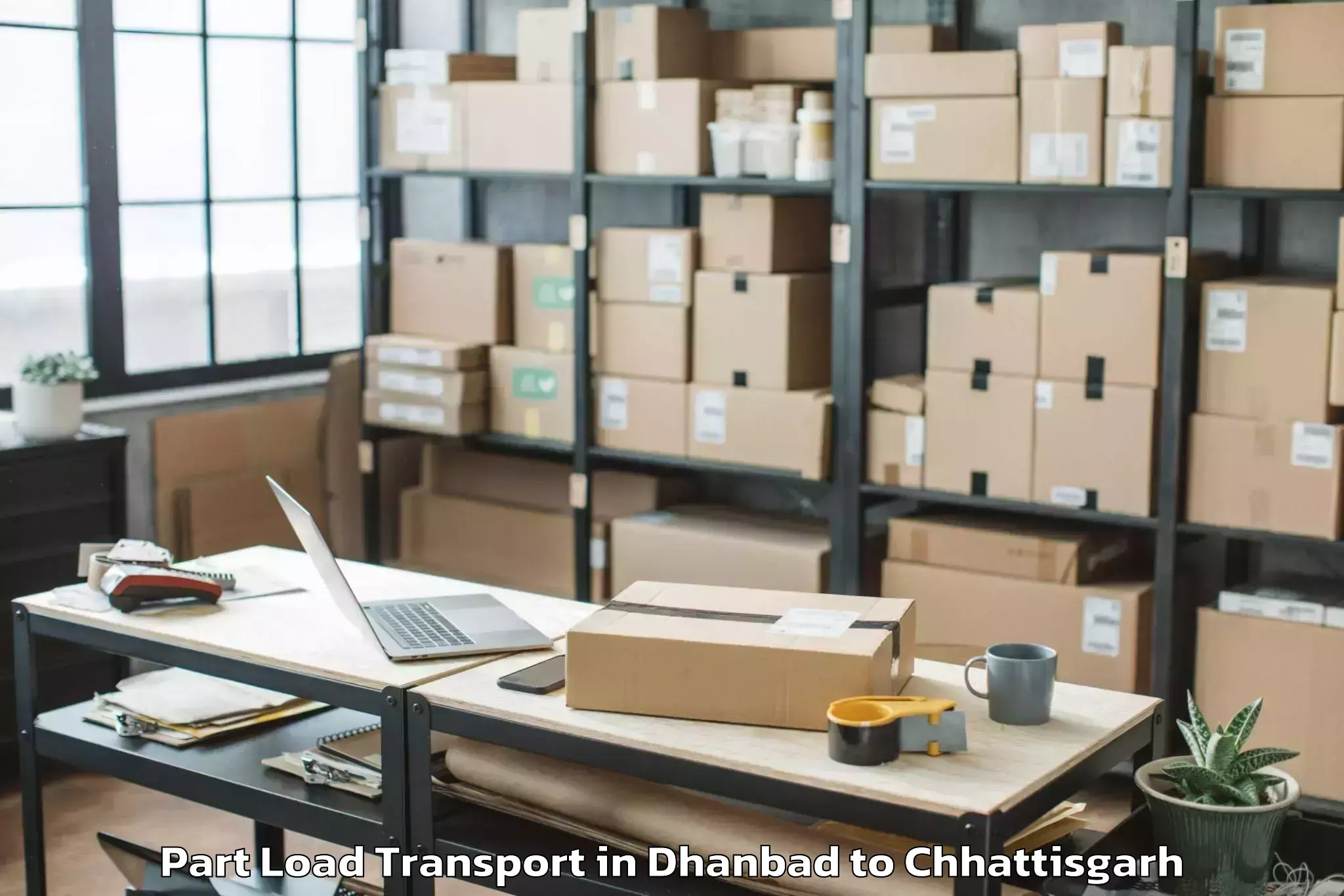 Professional Dhanbad to Pithora Part Load Transport